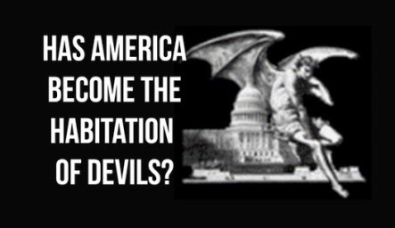 American has become habitation of devils